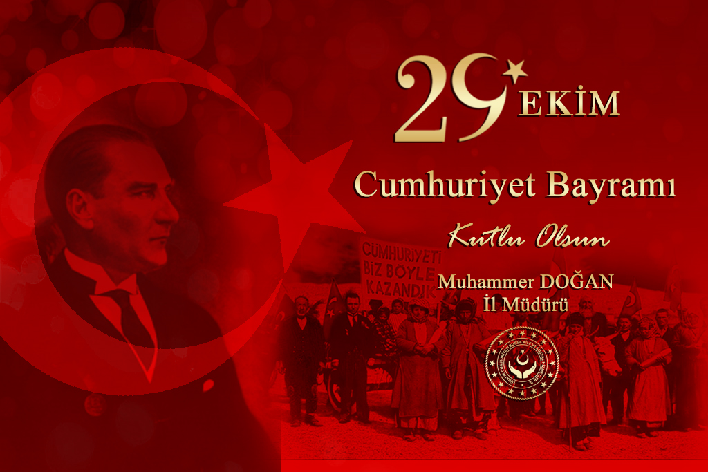 İl Müdürümüz Muhammer DOĞAN, 29 Ekim Cumhuriyet Bayramı Münasebetiyle Bir Mesaj Yayımladı