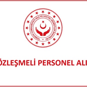 AİLE VE SOSYAL HİZMETLER BAKANLIĞI SÖZLEŞMELİ PERSONEL ALIM İLANI - fotoğraf 1